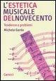Cover-Bild zum Titel 'L' estetica musicale del Novecento. Tendenze e problemi' von 'Michela Garda'