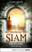 Die Treibjagd von Siam - Claire North