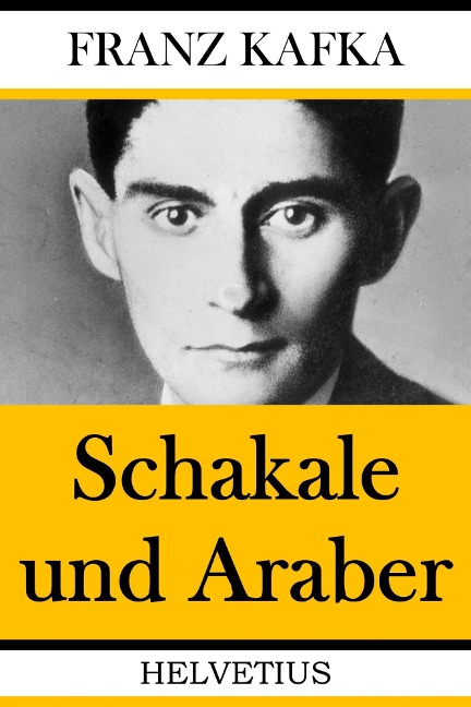 Schakale und Araber - Franz Kafka