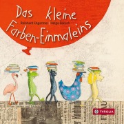 Cover-Bild zum Titel 'Das kleine Farben-Einmaleins' von 'Reinhard Ehgartner'