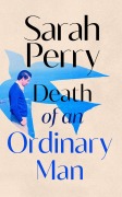 Cover-Bild zum Titel 'Death of an Ordinary Man' von 'Sarah Perry'