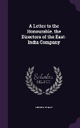 Cover-Bild zum Titel 'A Letter to the Honourable, the Directors of the East-India Company' von 'Andrew Stuart'