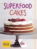 Cover-Bild zum Titel 'Superfood Cakes' von 'Martina Kittler, Christa Schmedes, Nicole Just'