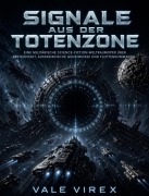 Cover-Bild zum Titel 'Signale aus der Totenzone' von 'Vale Virex'