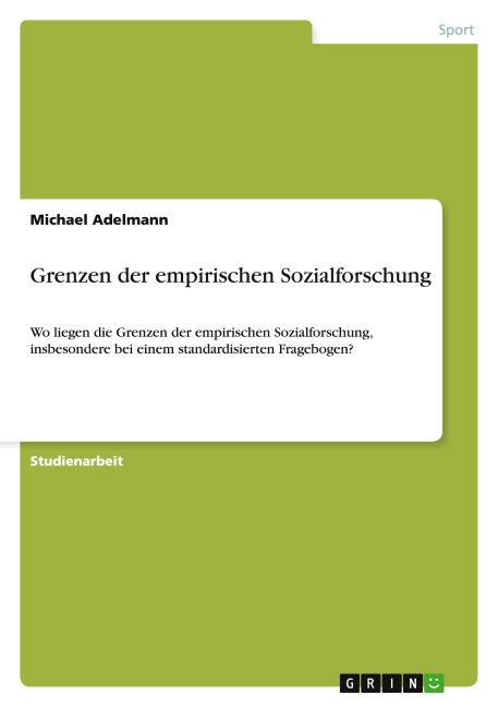 Grenzen der empirischen Sozialforschung - Michael Adelmann