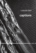 Cover-Bild zum Titel 'captions' von 'Leander Beil'