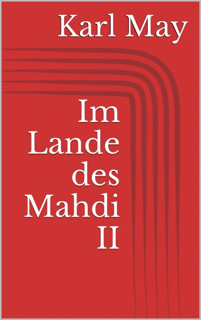 Im Lande des Mahdi II - Karl May