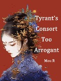 Cover-Bild zum Titel 'Tyrant's Consort Too Arrogant' von 'Mou'