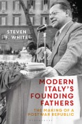 Cover-Bild zum Titel 'Modern Italy's Founding Fathers' von 'Steven F. White'