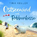 Cover-Bild zum Titel 'Ostseewind und Robbenküsse' von 'Tina Keller'