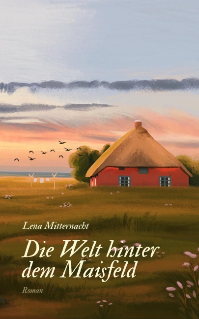 Die Welt hinter dem Maisfeld - Lena Mitternacht