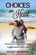 Cover-Bild zum Titel 'Choices of the Heart - A Christian Clean & Wholesome Contemporary Romance (Bradley Sisters, #1)' von 'Kelsey MacBride'
