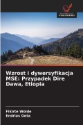 Cover-Bild zum Titel 'Wzrost i dywersyfikacja MSE: Przypadek Dire Dawa, Etiopia' von 'Fikirte Wolde, Endrias Geta'