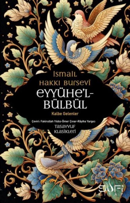 Eyyühel Bülbül - Kalbe Gelenler - Ismail Hakki Bursevi