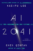 Cover-Bild zum Titel 'AI 2041' von 'Kai-Fu Lee, Chen Qiufan'