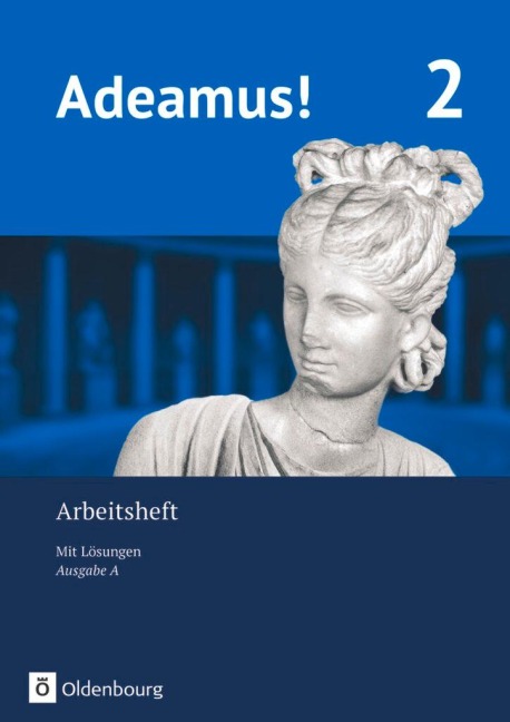 Adeamus! - Ausgabe A - Latein als 2. Fremdsprache - Claudia Ahrens, Kai Oltshausen, Stephanie Weck, Heiko Deden, Michaela Hany