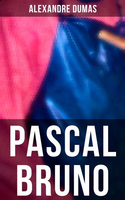 Pascal Bruno - Alexandre Dumas