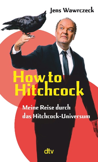 How to Hitchcock - Jens Wawrczeck