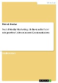 Cover-Bild zum Titel 'Social-Media-Marketing als Bestandteil der integrierten Unternehmens-Kommunikation' von 'Patrick Ventur'