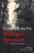 Cover-Bild zum Titel 'Blutiger Spessart' von 'Günter Huth'