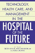 Cover-Bild zum Titel 'Technology, Health Care, and Management in the Hospital of the Future' von ''