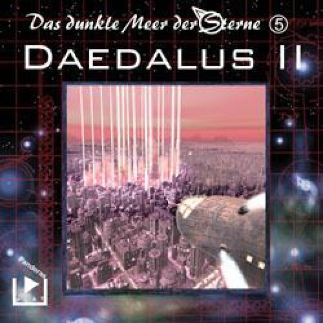 Das dunkle Meer der Sterne 5 - Daedalus II - Dane Rahlmeyer