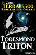 Cover-Bild zum Titel 'Terra 5500 #5 - Todesmond Triton' von 'Jo Zybell'