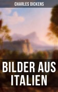 Cover-Bild zum Titel 'Bilder aus Italien' von 'Charles Dickens'