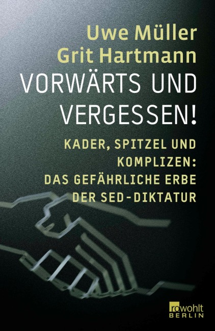 Vorwärts und vergessen! - Uwe Müller, Grit Hartmann