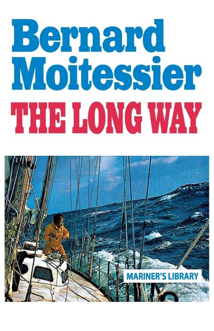 The Long Way - Bernard Moitessier