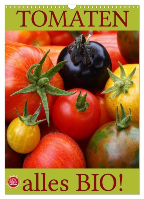 Tomaten - Alles BIO! (Wandkalender 2026 DIN A3 hoch), CALVENDO Monatskalender - Martina Cross