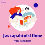 Cover-Bild zum Titel 'Jos tapahtuisi ihme' von 'Pekka Hämäläinen'