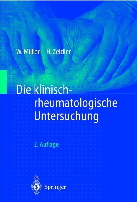 Die klinisch-rheumatologische Untersuchung - Henning Zeidler, Wolfgang Müller