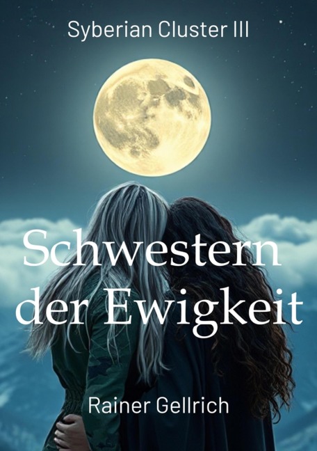 Schwestern der Ewigkeit - Rainer Gellrich