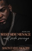 Cover-Bild zum Titel 'West Side Menace, East Side Savage' von 'Shontaiye Moore'