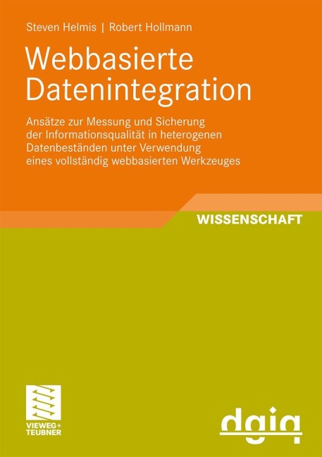Webbasierte Datenintegration - Robert Hollmann, Steven Helmis