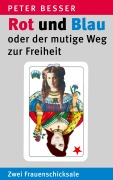 Cover-Bild zum Titel 'Rot und Blau oder der mutige Weg zur Freiheit' von 'Peter Besser'