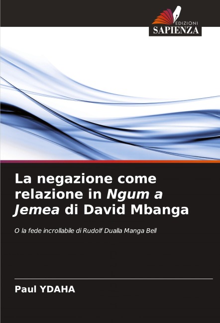 La negazione come relazione in Ngum a Jemea di David Mbanga - Paul Ydaha