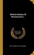 Cover-Bild zum Titel 'Rivista Italiana Di Numismatica...' von 'Società Numismatica Italiana'