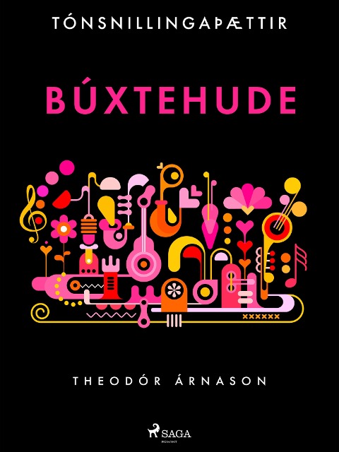 Tónsnillingaþættir: Búxtehude - Theódór Árnason