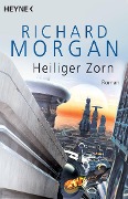 Cover-Bild zum Titel 'Heiliger Zorn' von 'Richard Morgan'
