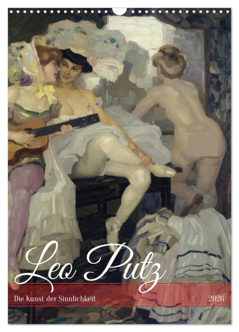 Leo Putz - Die Kunst der Sinnlichkeit (Wandkalender 2026 DIN A3 hoch), CALVENDO Monatskalender - Peter Balan