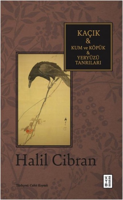 Kacik - Kum ve Köpük - Yeryüzü Tanrilari - Halil Cibran