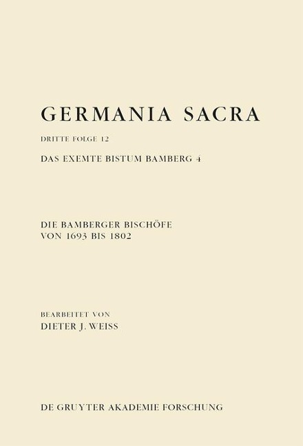 Die Bamberger Bischöfe von 1693 bis 1802. Das exemte Bistum Bamberg 4 - 