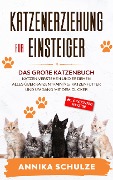 Cover-Bild zum Titel 'Katzenerziehung für Einsteiger' von 'Annika Schulze'