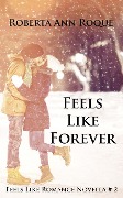 Cover-Bild zum Titel 'Feels Like Forever (Feels Like Romance, #2)' von 'Roberta Ann Roque'