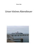 Unser kleines Abendteuer - Ronny Bias