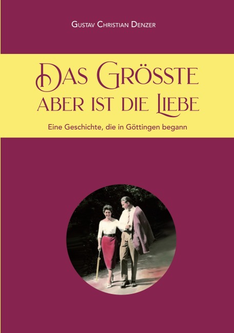 Das Größte aber ist die Liebe - Gustav Denzer
