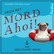 Cover-Bild zum Titel 'Mord ahoi!' von 'Frida Mey'