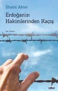 Cover-Bild zum Titel 'Erdoganin Hakimlerinden Kacis' von 'Ilhami Akter'